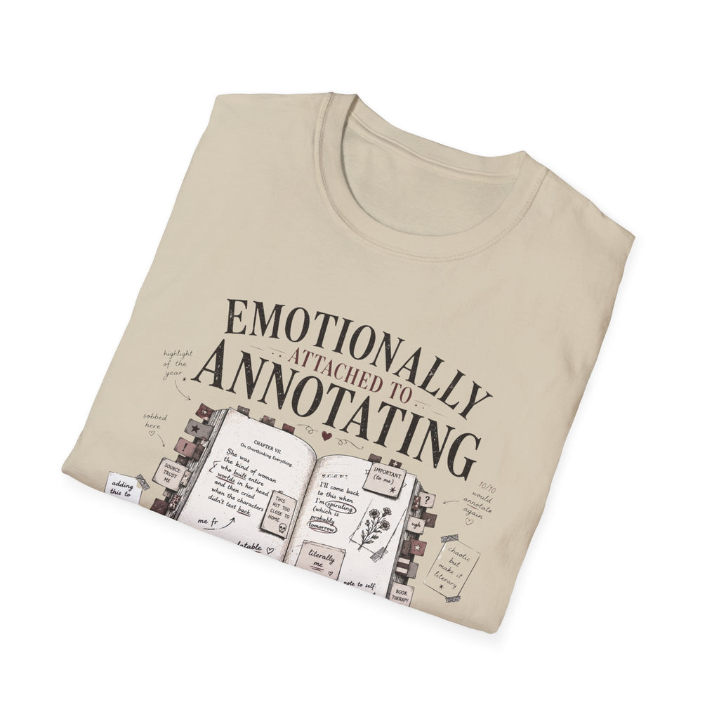 Emotionally Attached to Annotating T-Shirt