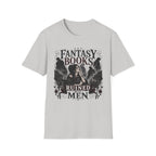 Fantasy Books Ruined Real Men T-Shirt