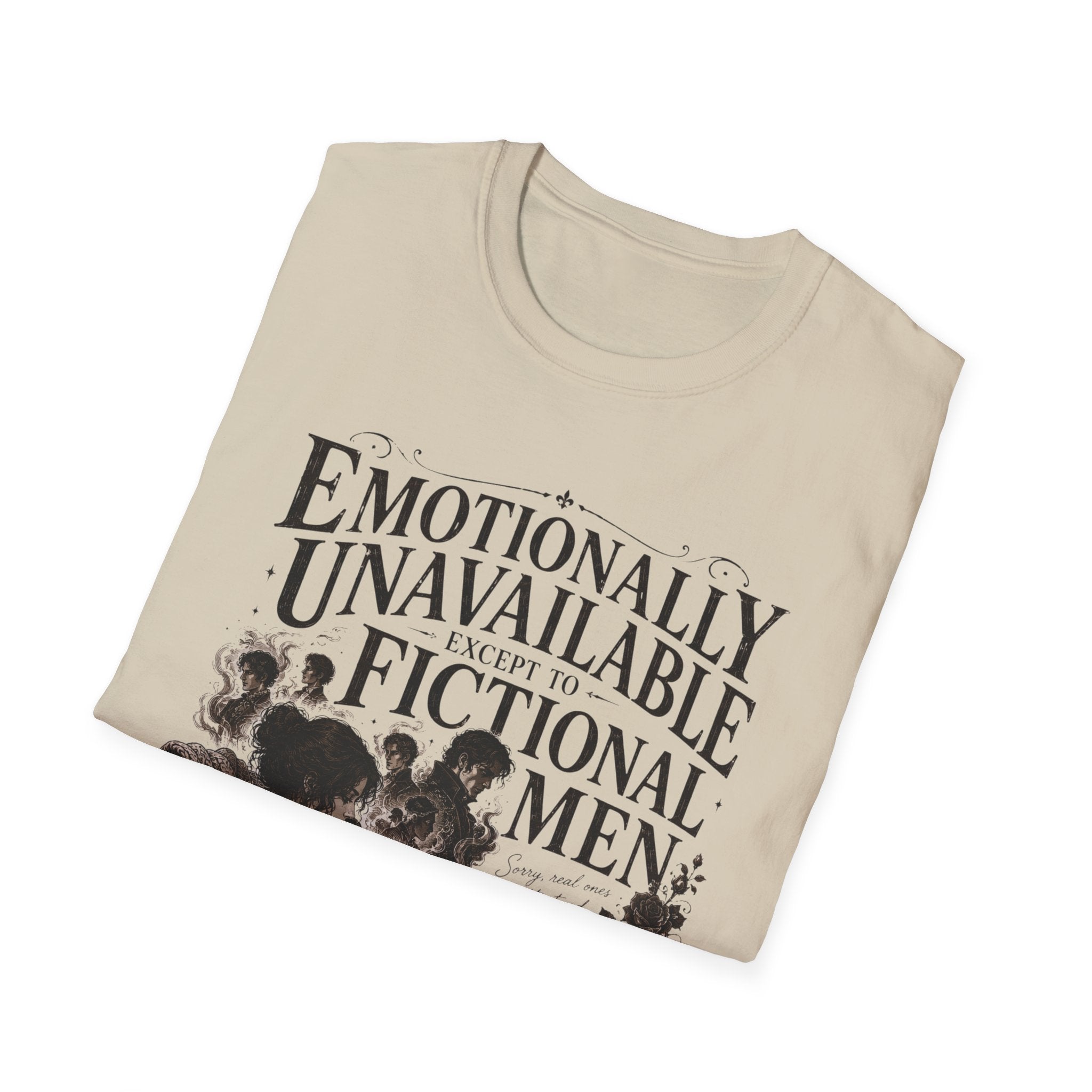 Emotionally Unavailable Except to Fictional Men T-Shirt