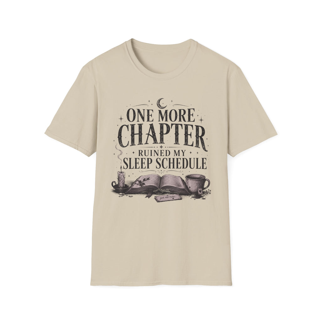 One More Chapter Ruined My Sleep Schedule T-Shirt