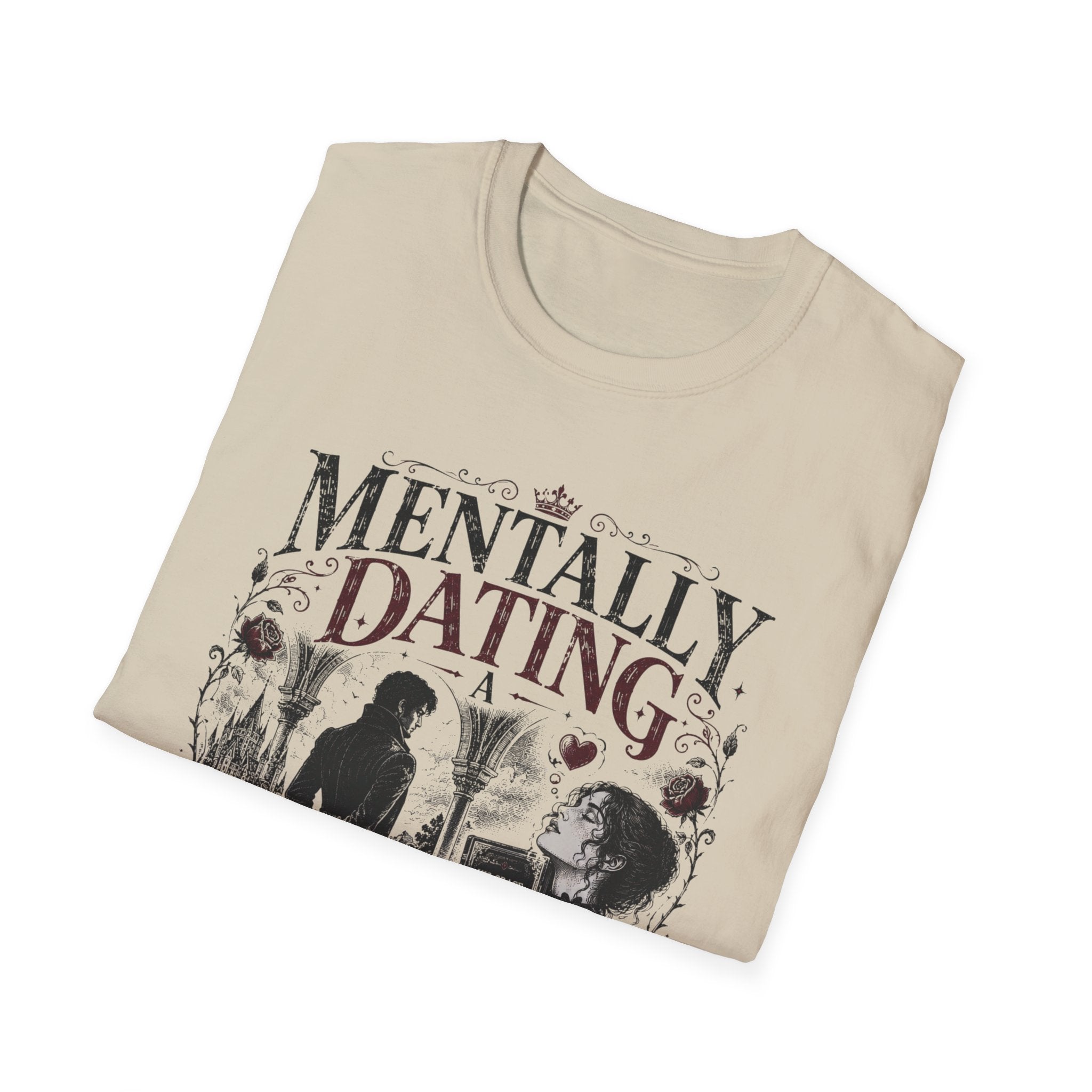 Mentally Dating a Fictional Duke T-Shirt