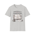 Emotionally Attached to Annotating T-Shirt