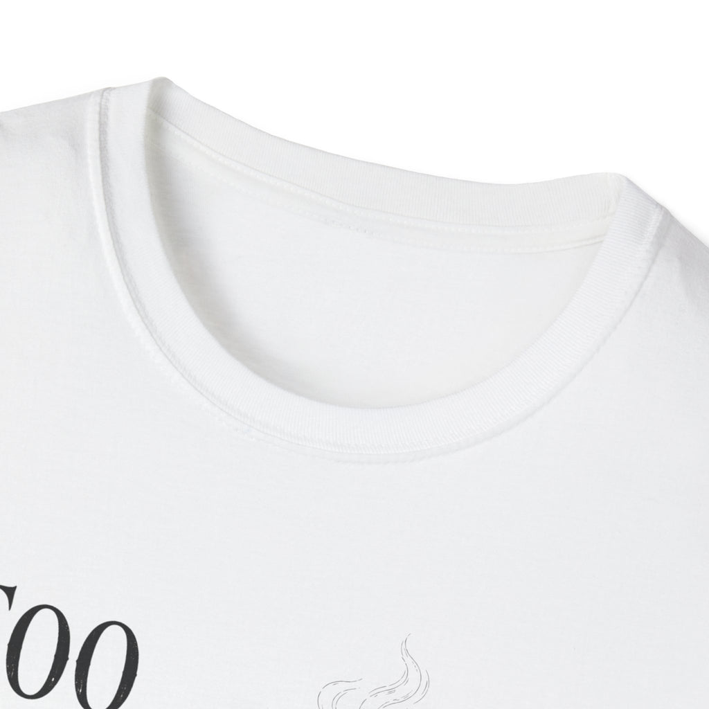 Too Educated To Be This Unwell T-Shirt