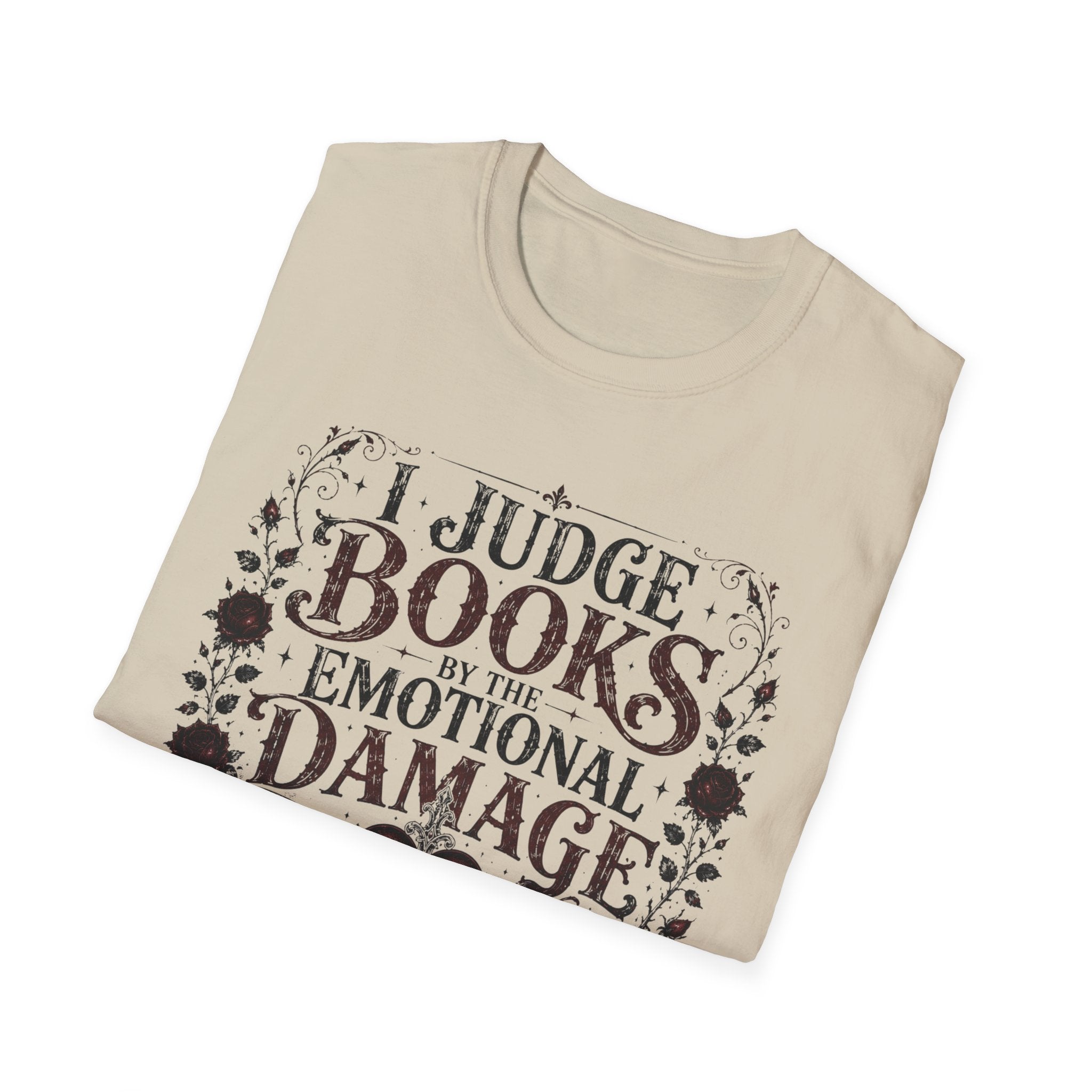 I Judge Books By The Emotional Damage T-Shirt