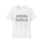 Annotated and Overstimulated T-Shirt