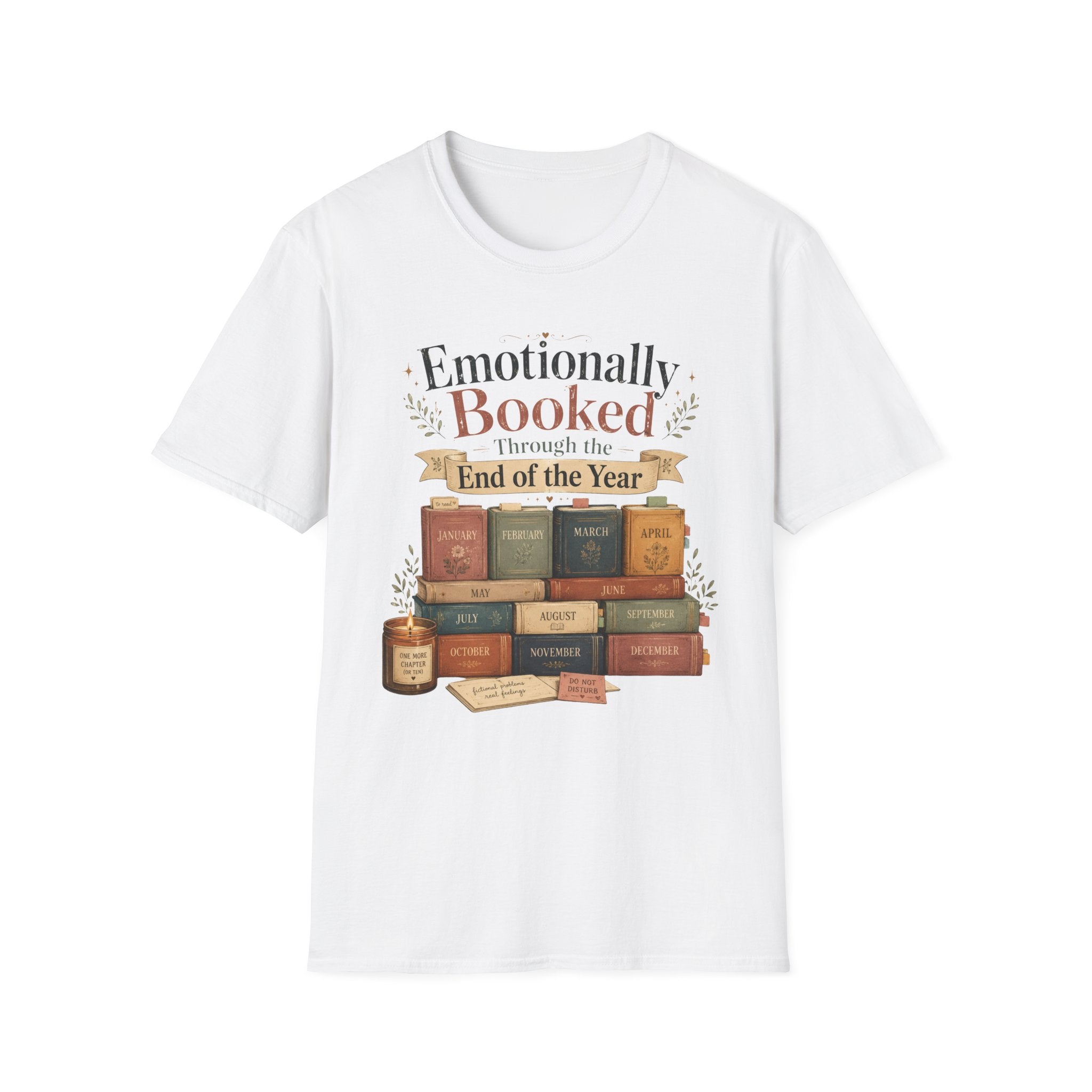 Emotionally Booked through the End of the Year T-Shirt