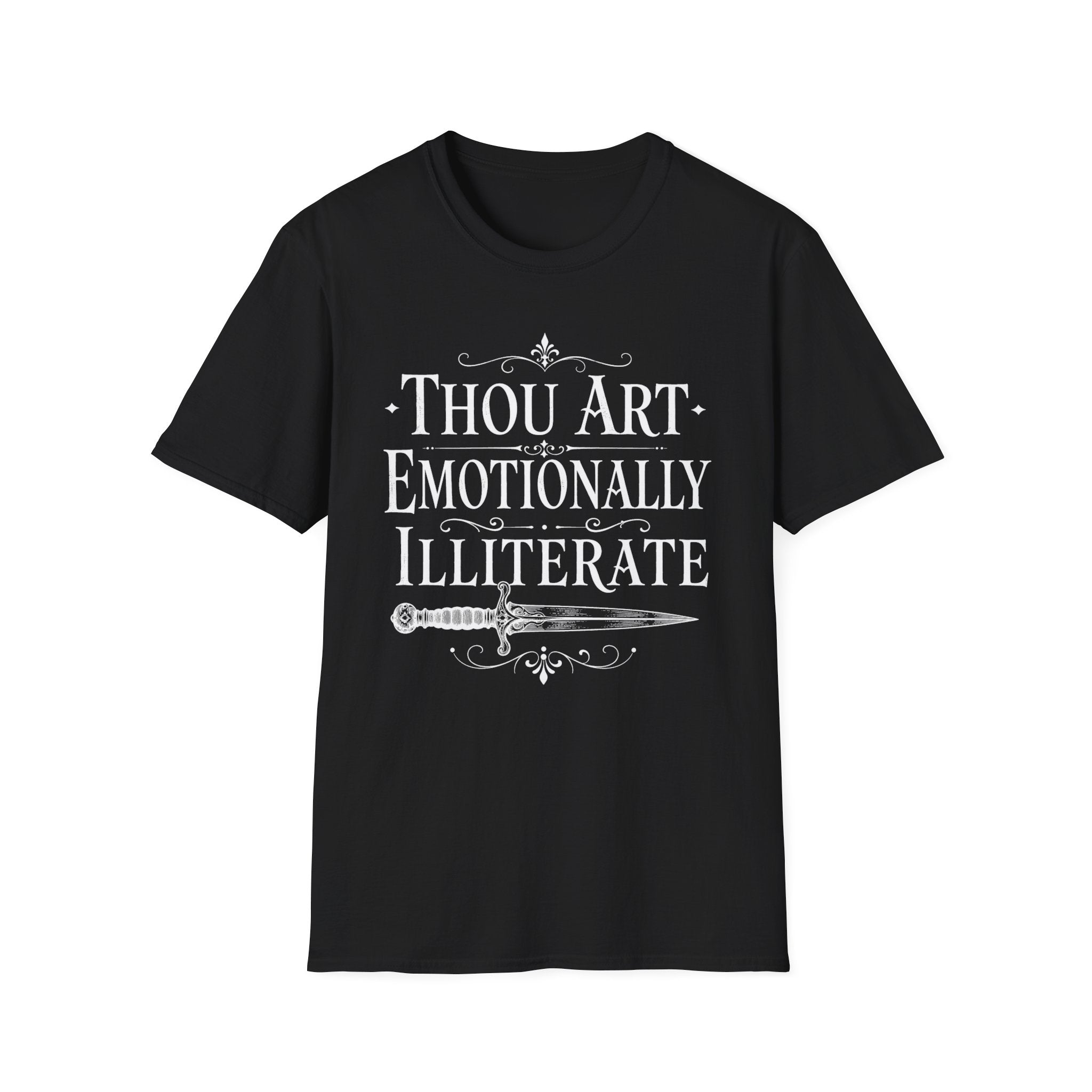 Thou Art Emotionally Illiterate T-Shirt