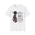 My Personality is 80% Fictional Characters T-Shirt