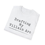 Drafting My Villain Arc T-Shirt