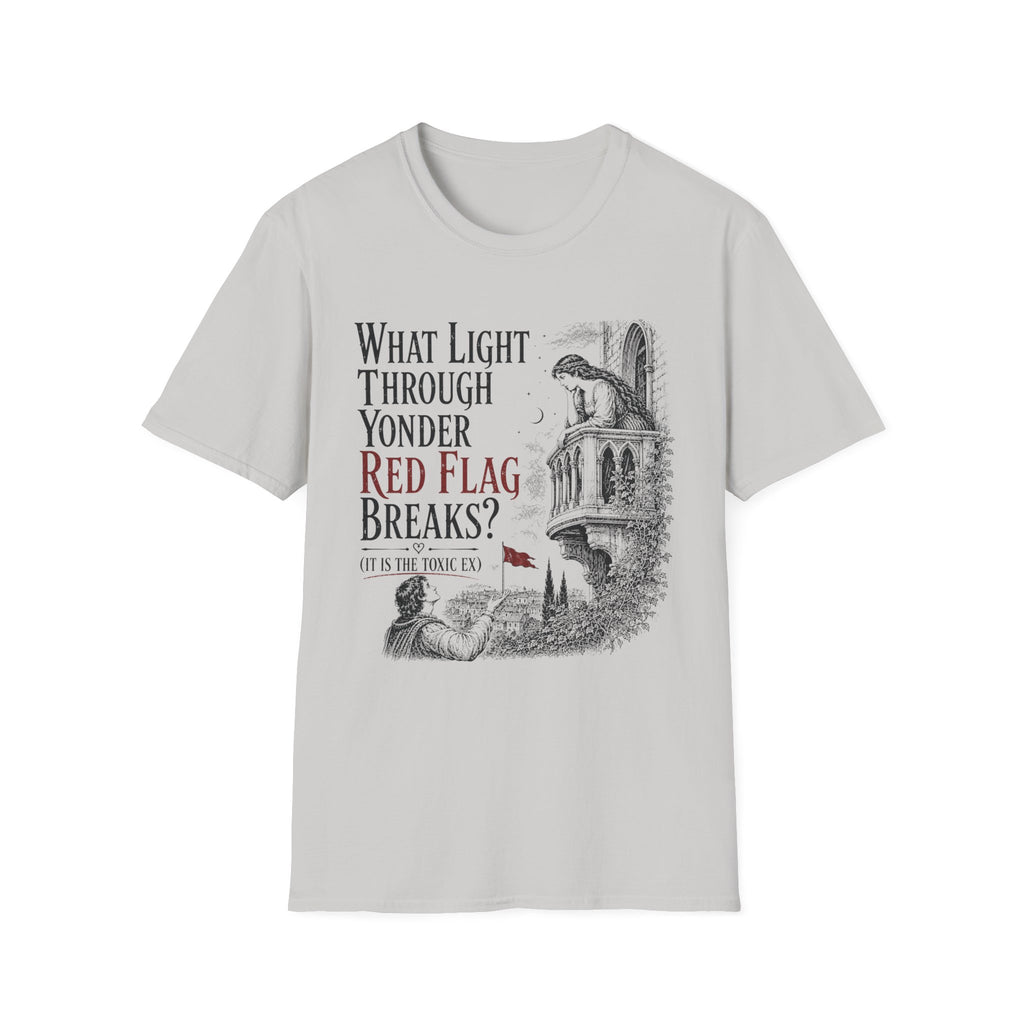What Light Through Yonder Red Flag Breaks T-Shirt