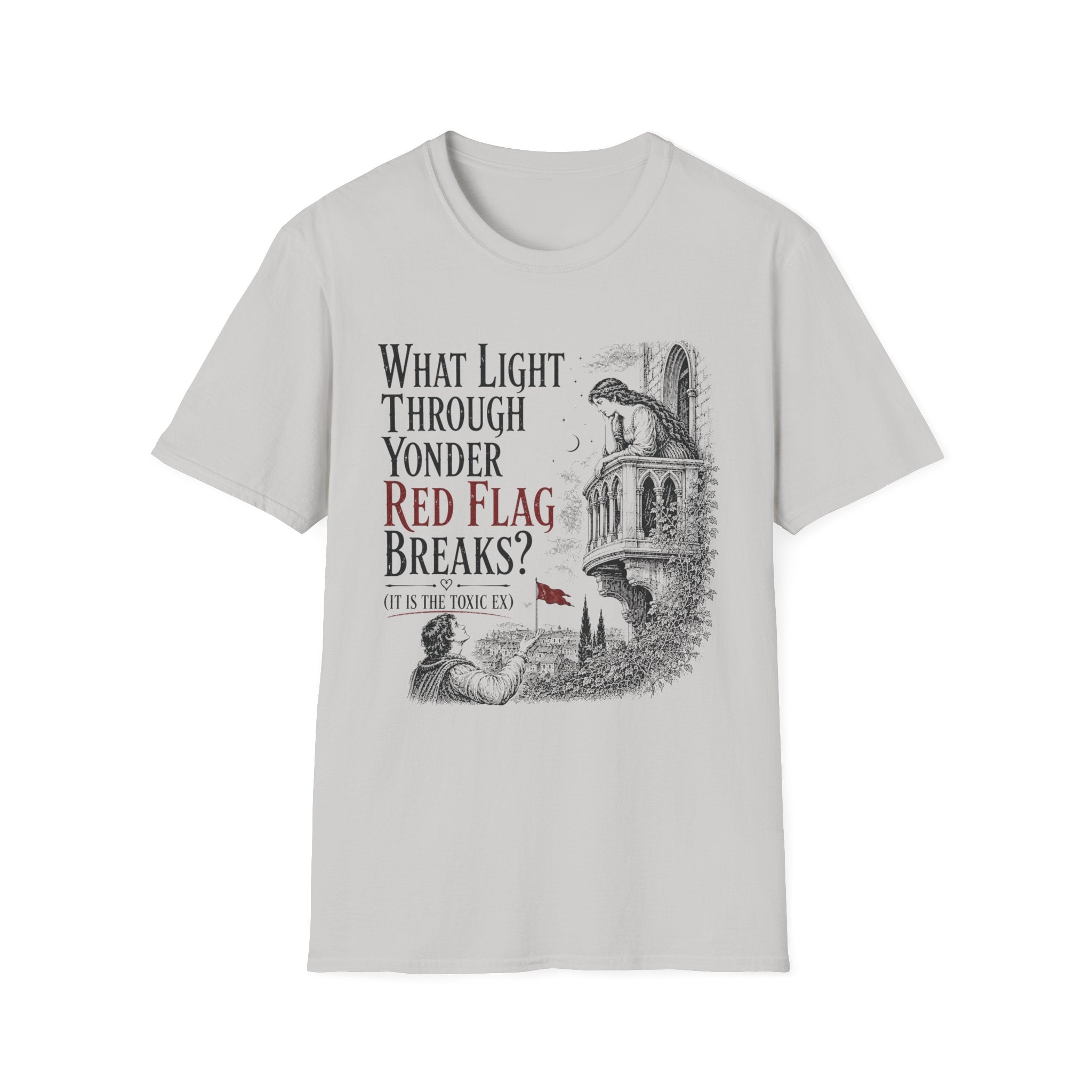 What Light Through Yonder Red Flag Breaks T-Shirt
