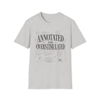 Annotated and Overstimulated T-Shirt
