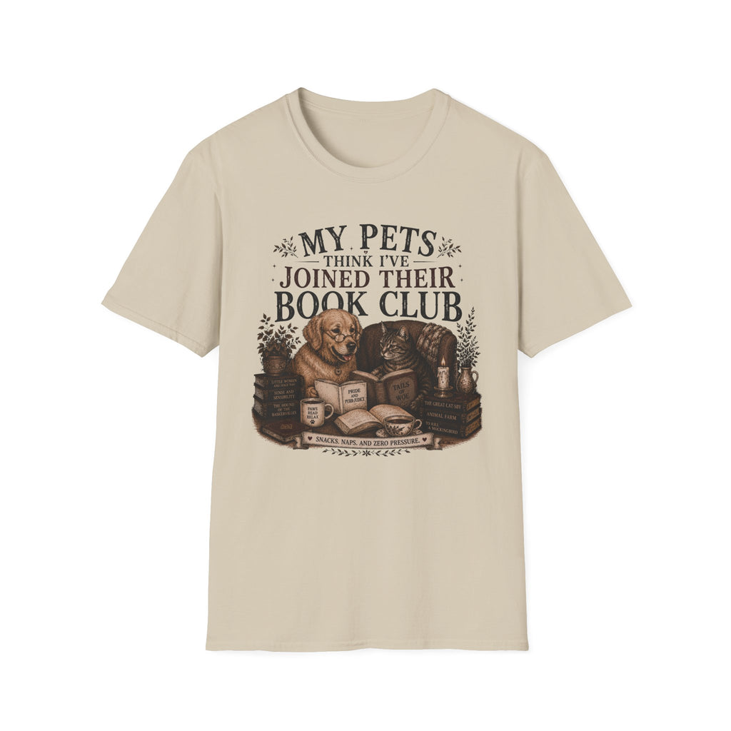 My Pets Think I've Joined Their Book Club T-Shirt