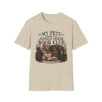 My Pets Think I've Joined Their Book Club T-Shirt
