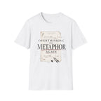 Overthinking the Metaphor Again T-Shirt