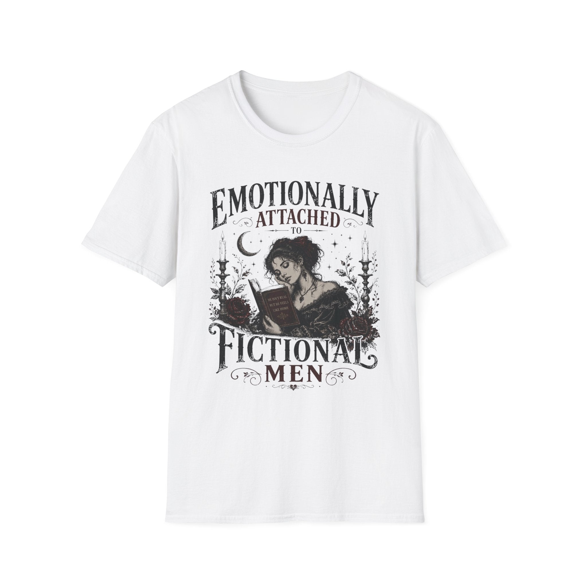 Emotionally Attached to Fictional Men T-Shirt