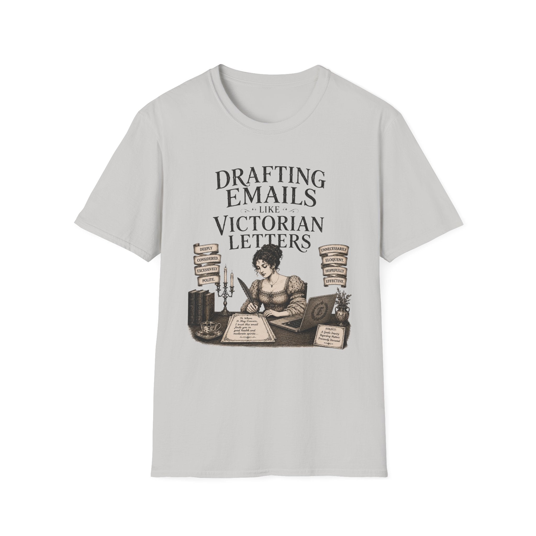 Drafting Emails Like Victorian Letters T-Shirt