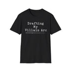 Drafting My Villain Arc T-Shirt