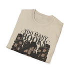 Too Many Books Not Enough Emotional Stability T-Shirt
