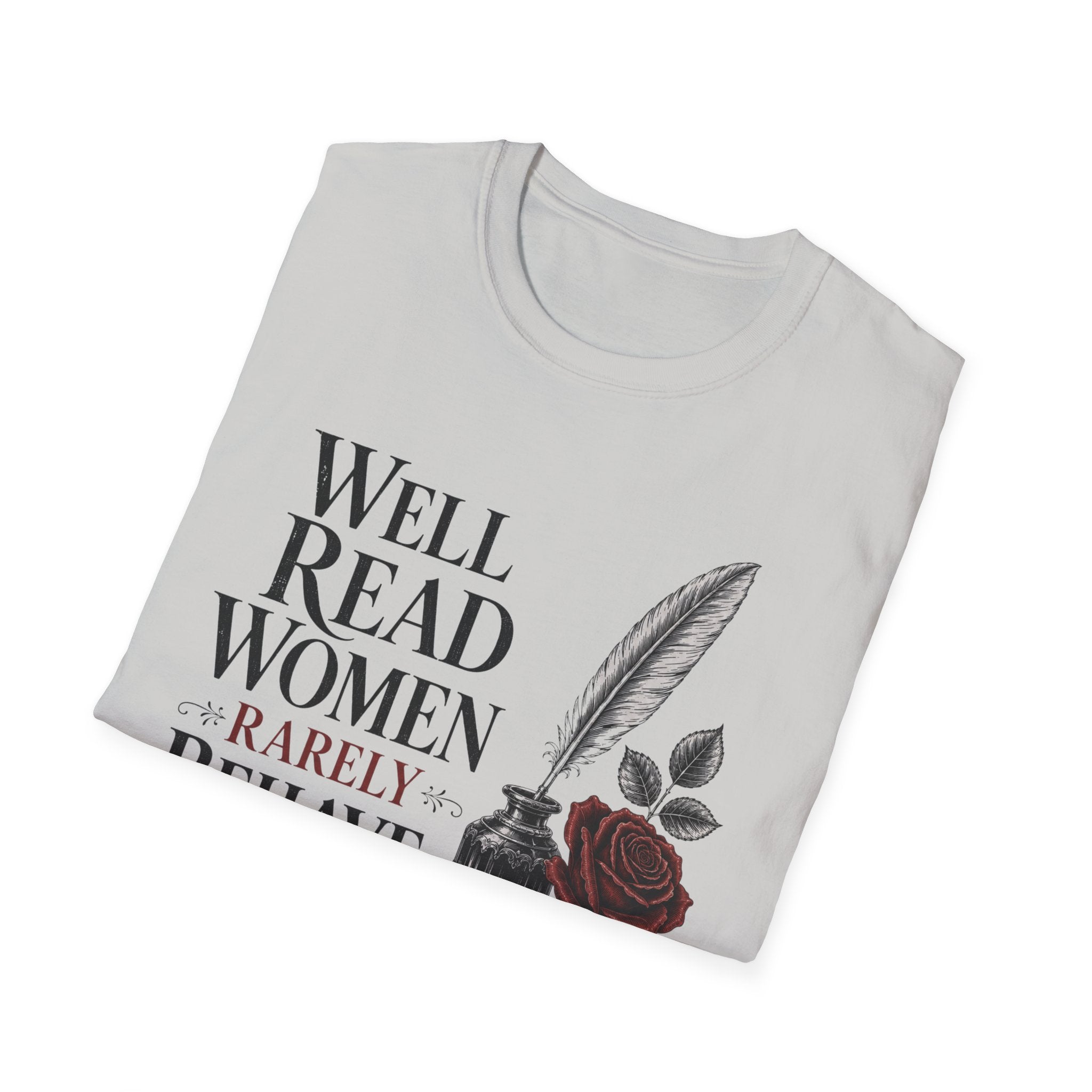 Well Read Women Rarely Behave T-Shirt