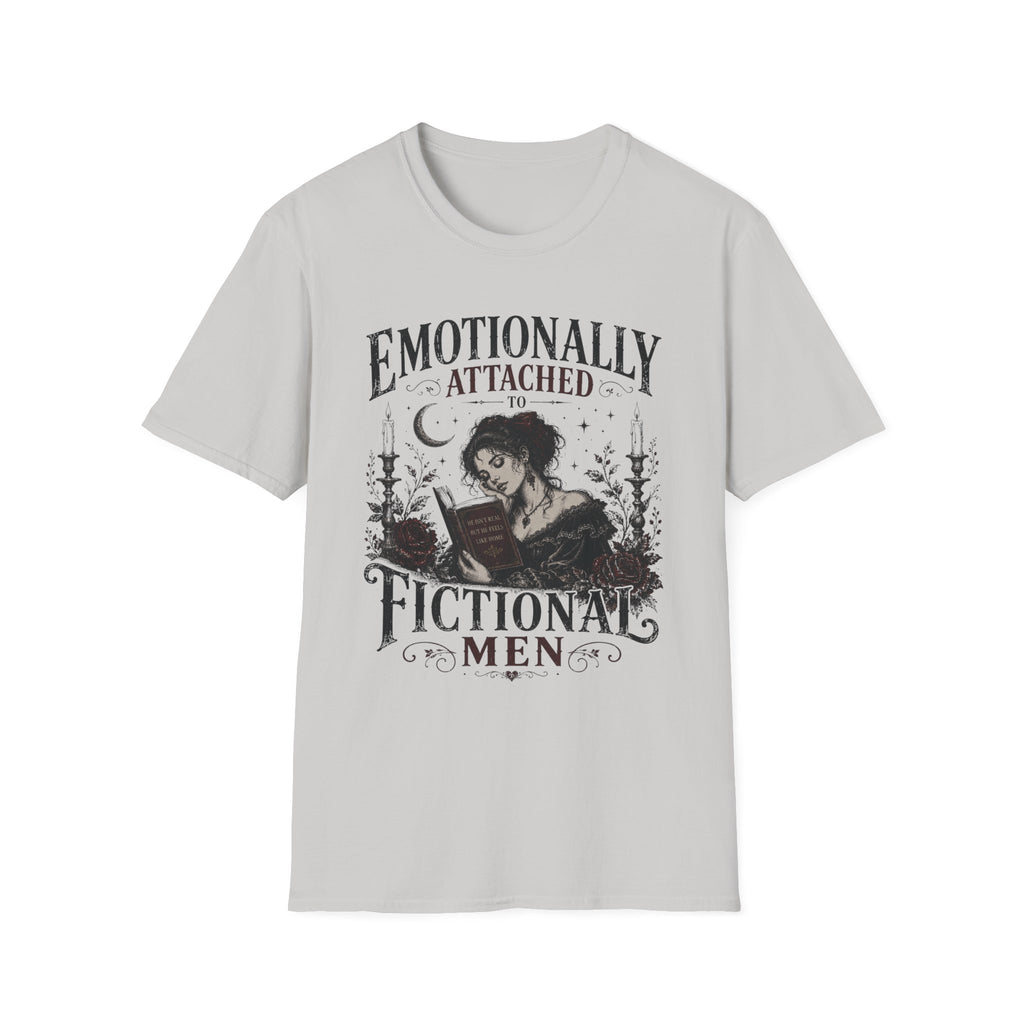 Emotionally Attached to Fictional Men T-Shirt
