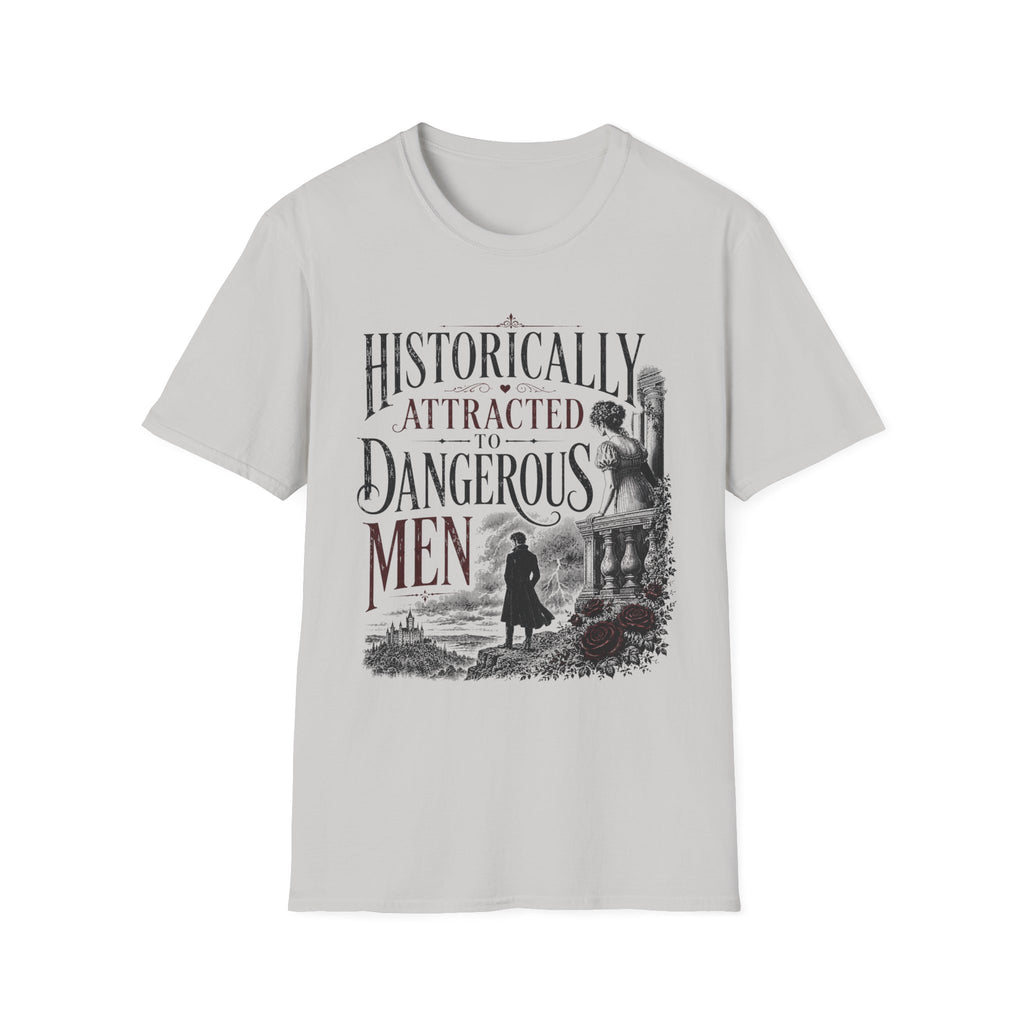 Historically Attracted to Dangerous Men T-Shirt