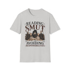 Reading SMUT and Avoiding Responsilibites T-Shirt