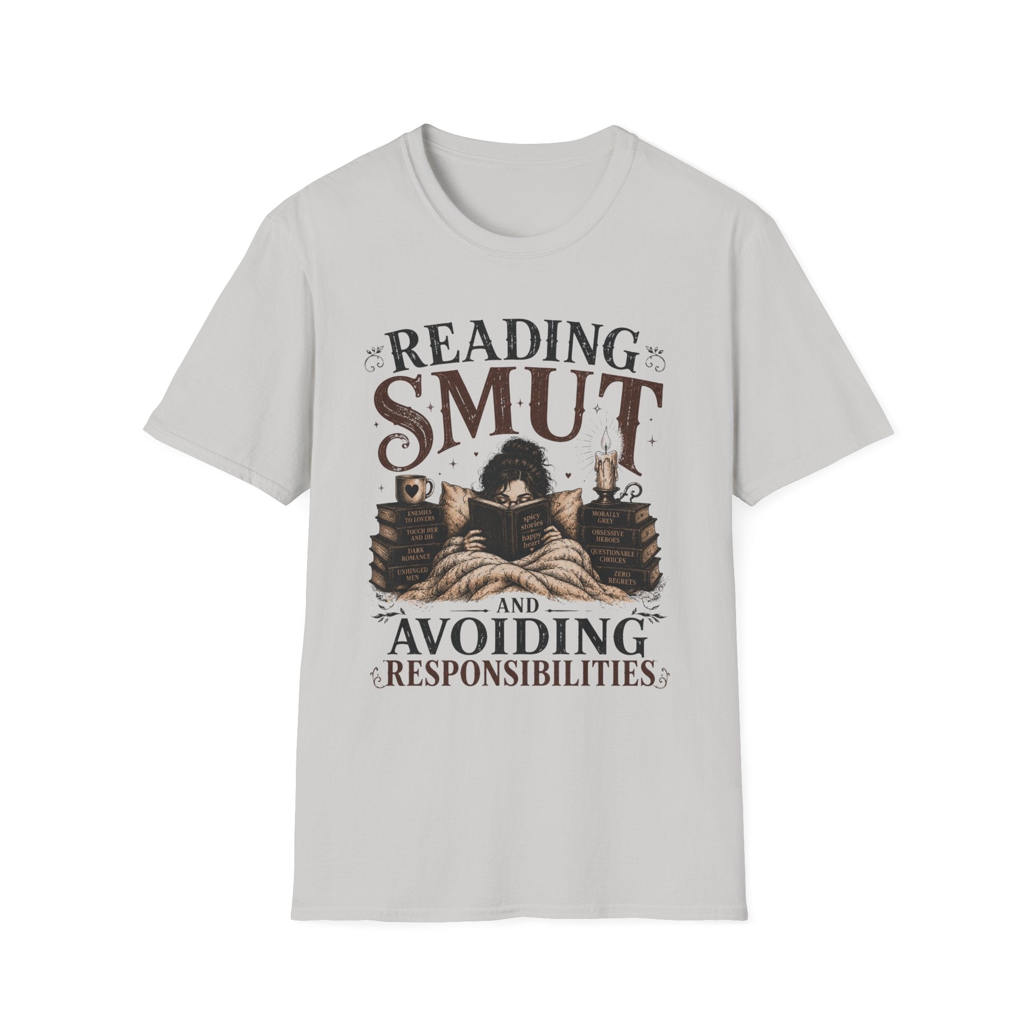 Reading SMUT and Avoiding Responsilibites T-Shirt