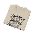 Dog-Eared and Emotionally Exhausted T-Shirt