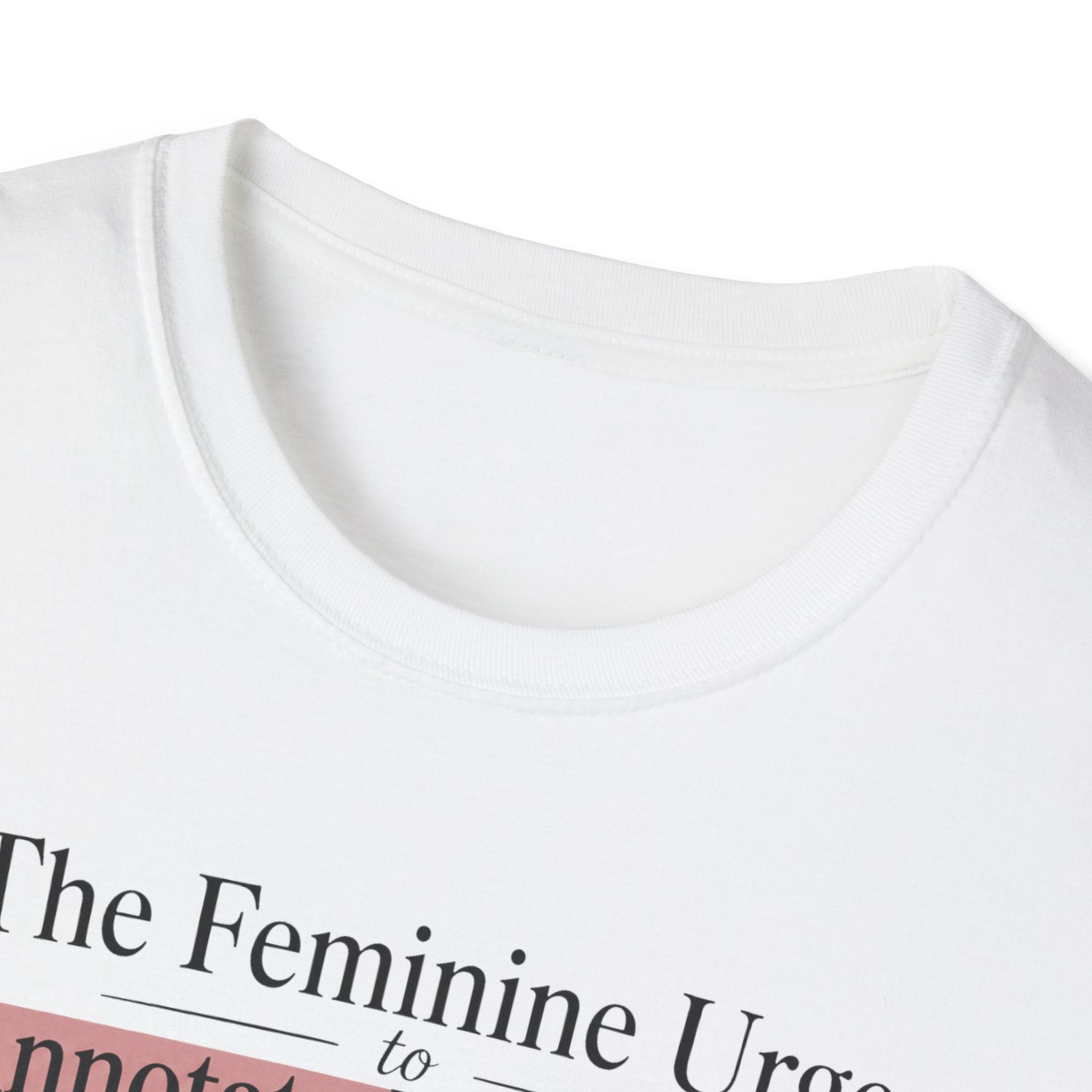 The Feminine Urge to Annotate Everything T-Shirt
