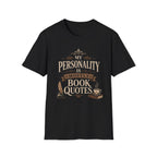 My Personality is Mostly Book Quotes T-Shirt