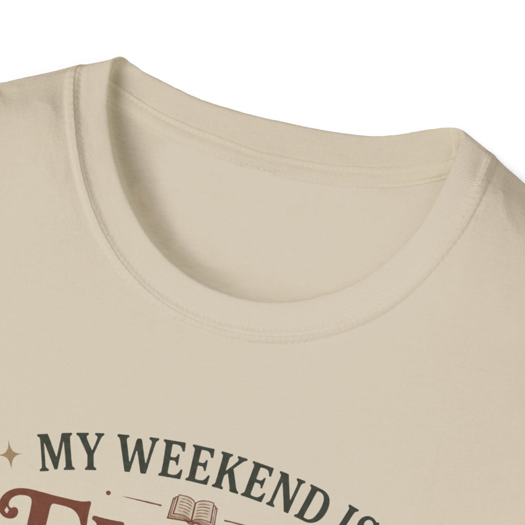 My Weekend is Fully Booked T-Shirt