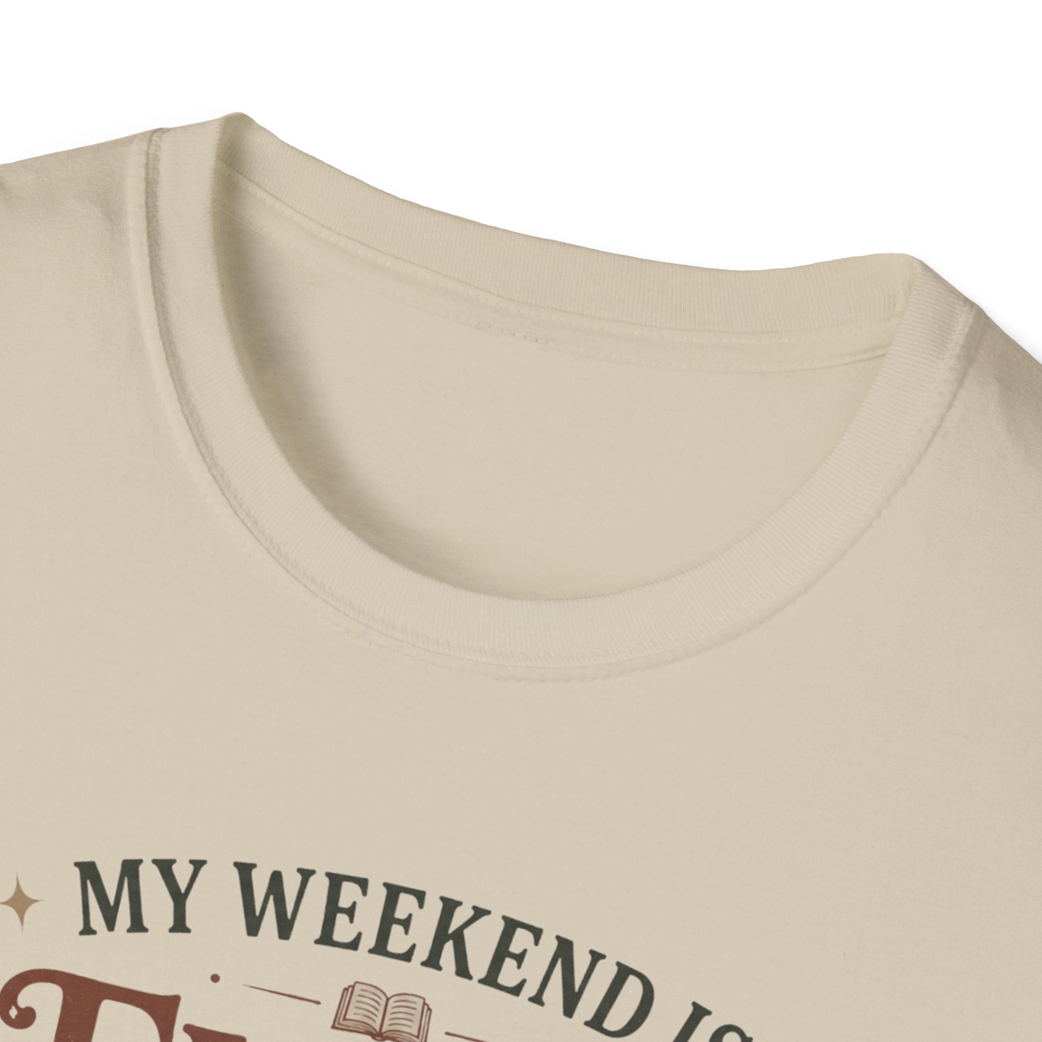 My Weekend is Fully Booked T-Shirt
