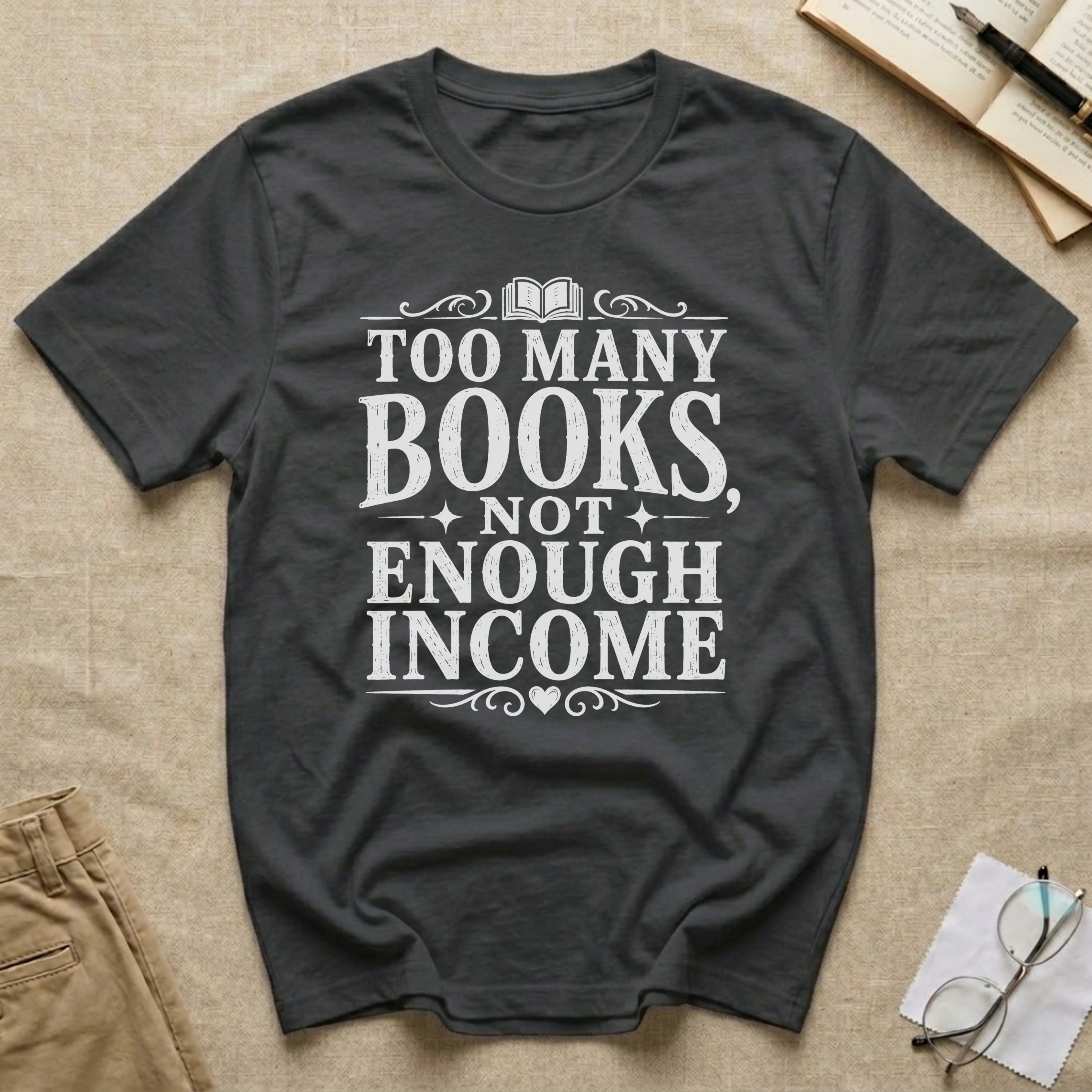 Too Many Books Not Enough Income T-Shirt