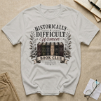Historically Difficult Women T-Shirt