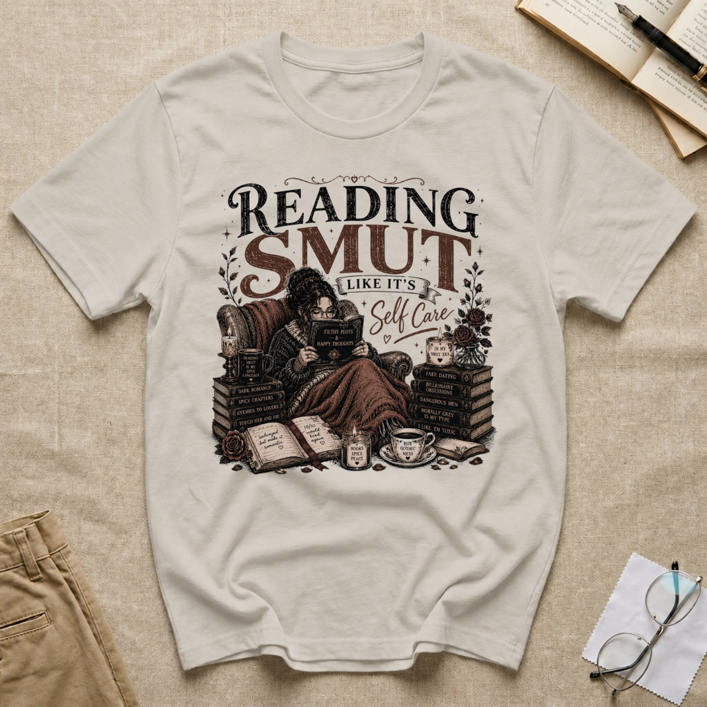 Reading SMUT Like It's Self-Care T-Shirt