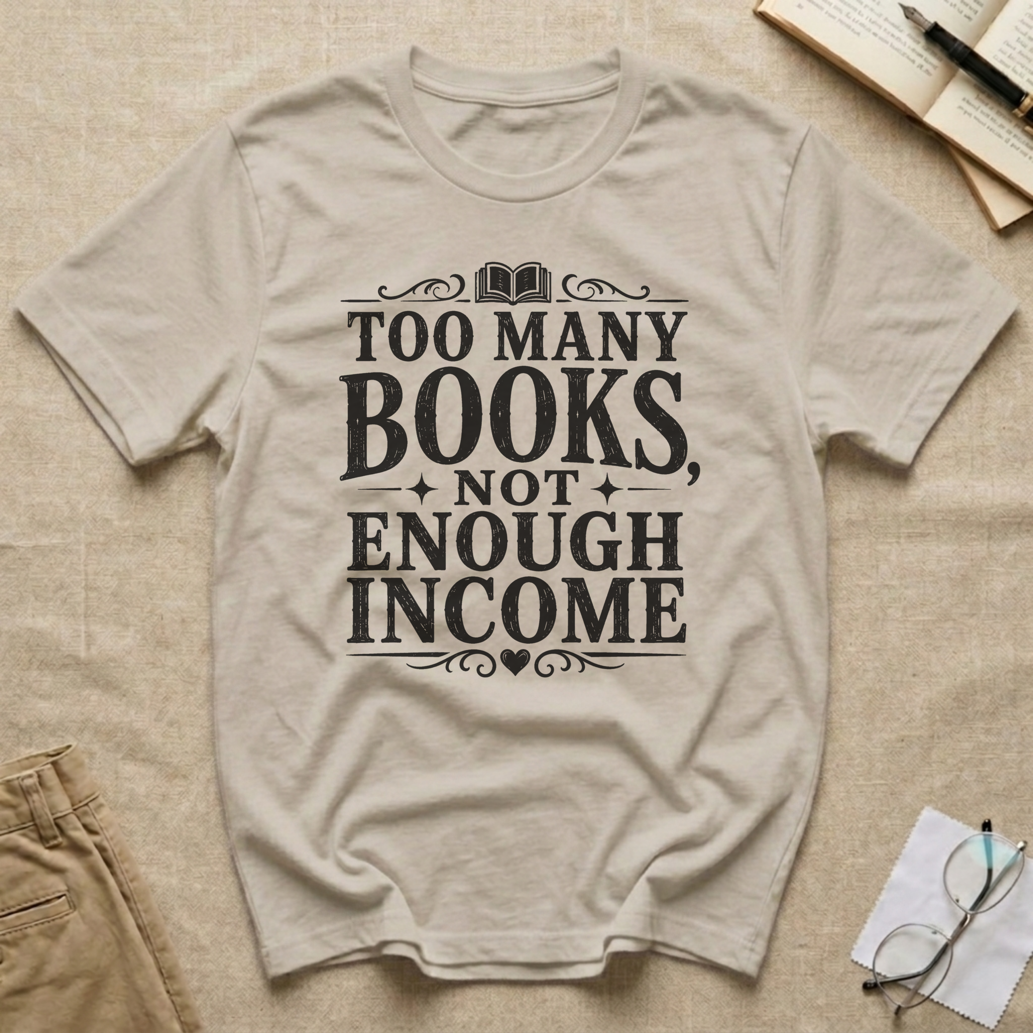 Too Many Books Not Enough Income T-Shirt