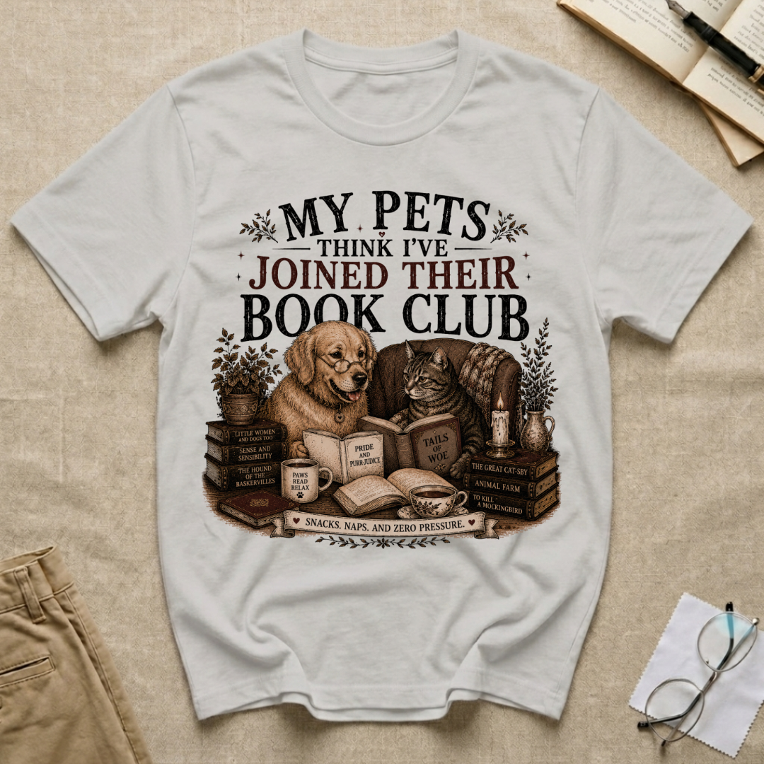 My Pets Think I've Joined Their Book Club T-Shirt