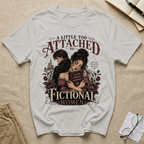 A Little Too Attached to Fictional Women T-Shirt