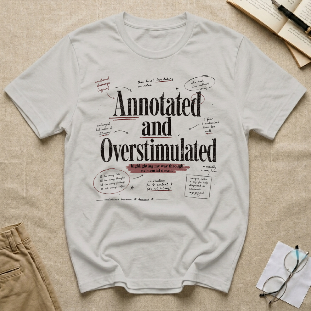 Annotated and Overstimulated T-Shirt