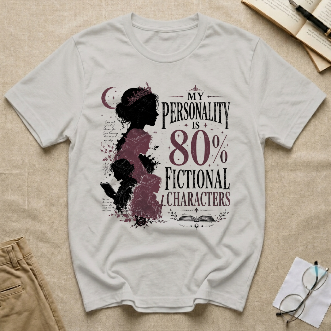 My Personality is 80% Fictional Characters T-Shirt