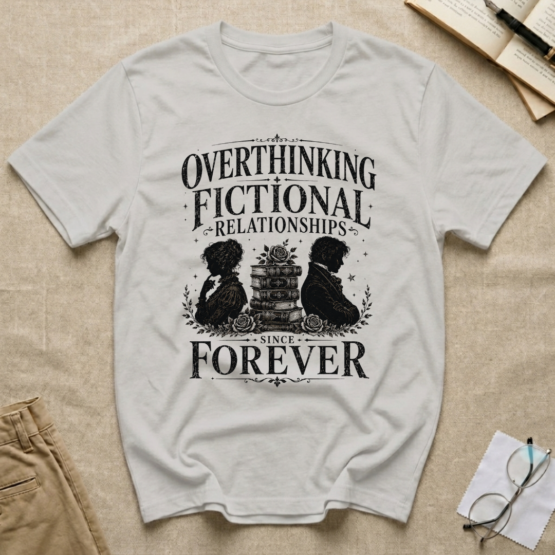 Overthinking Fictional Relationships Since Forever T-Shirt