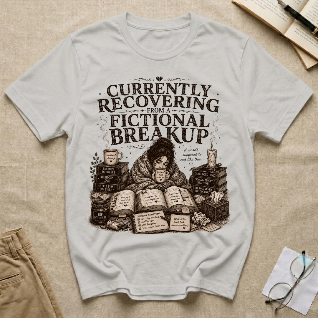 Currently Recovering from a Fictional Breakup T-Shirt