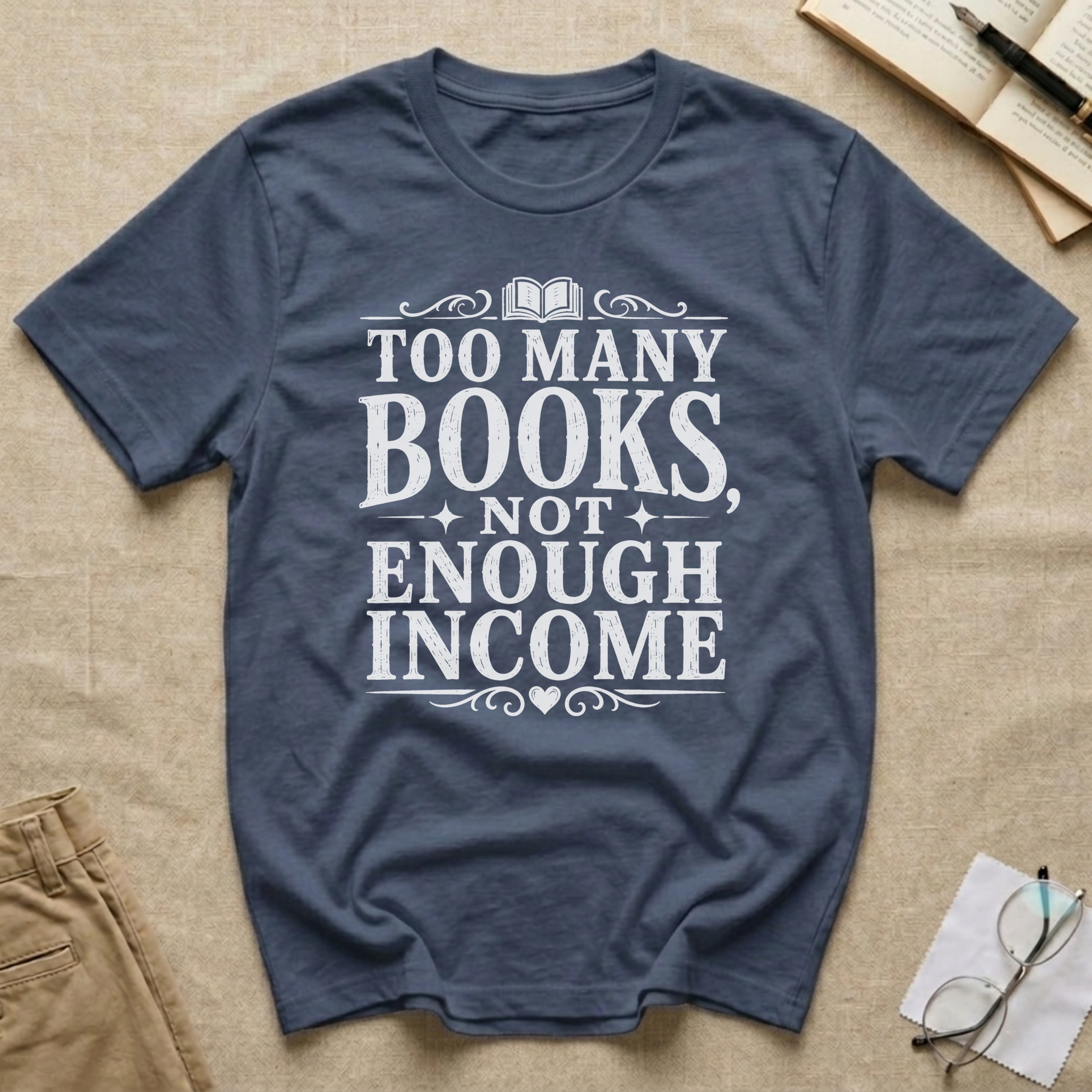 Too Many Books Not Enough Income T-Shirt