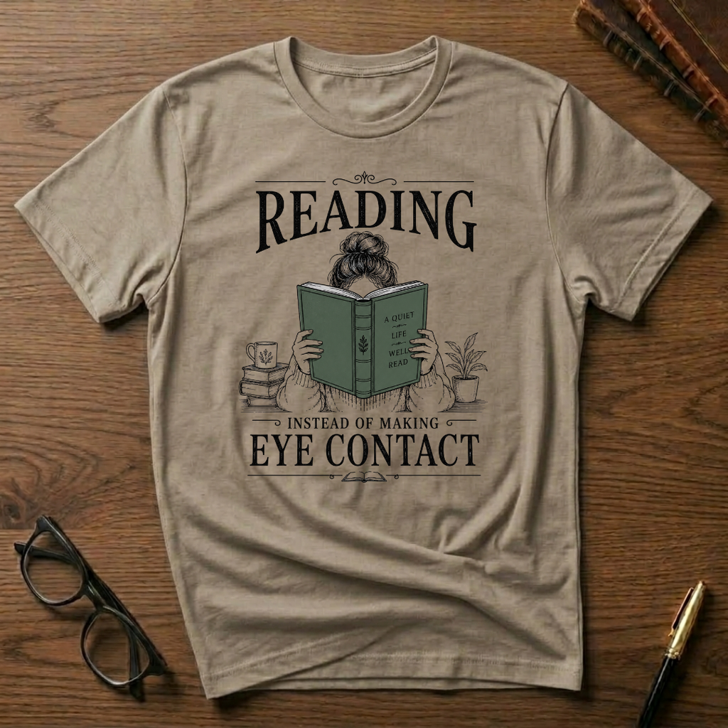 Reading Instead of Making Eye Contact T-Shirt