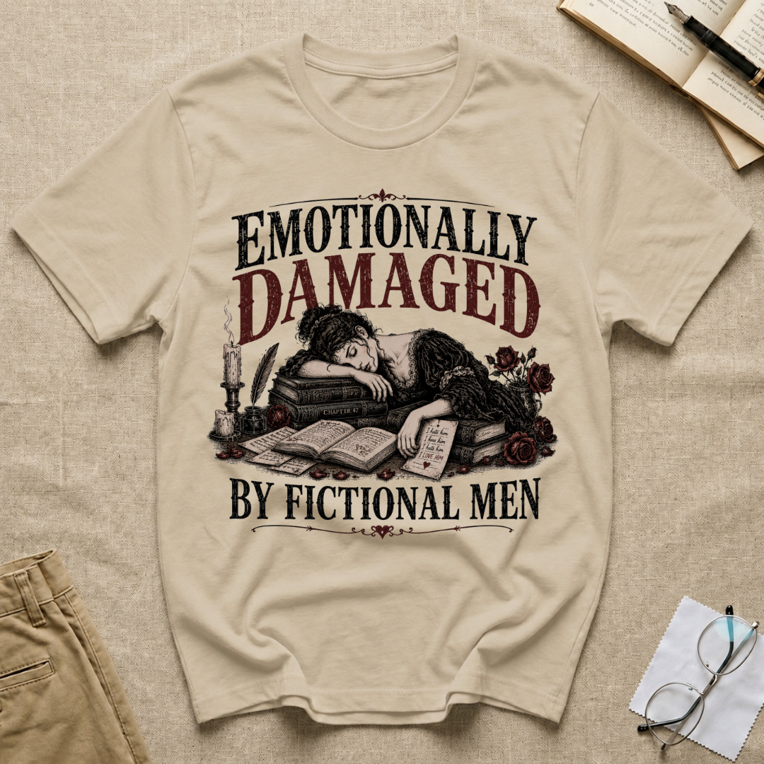 Emotionally Damaged By Fictional Men T-Shirt