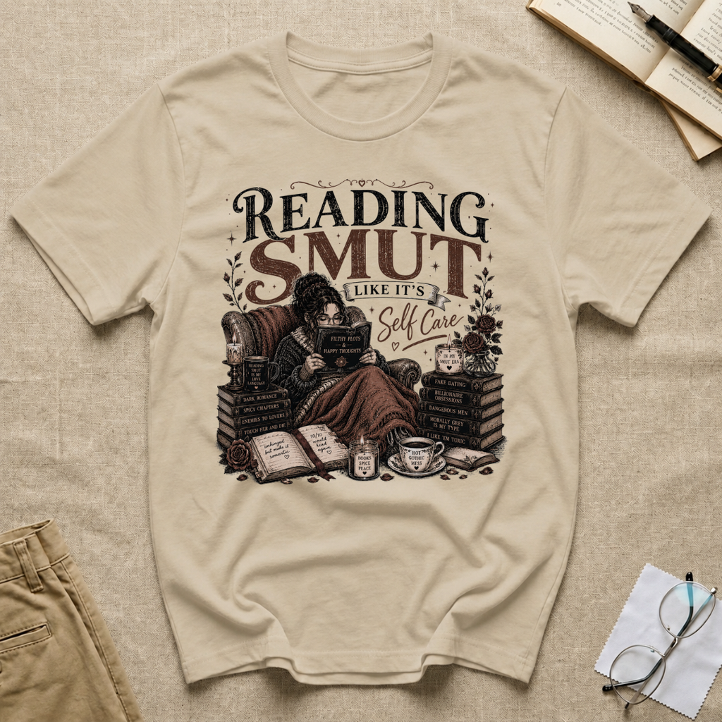 Reading SMUT Like It's Self-Care T-Shirt