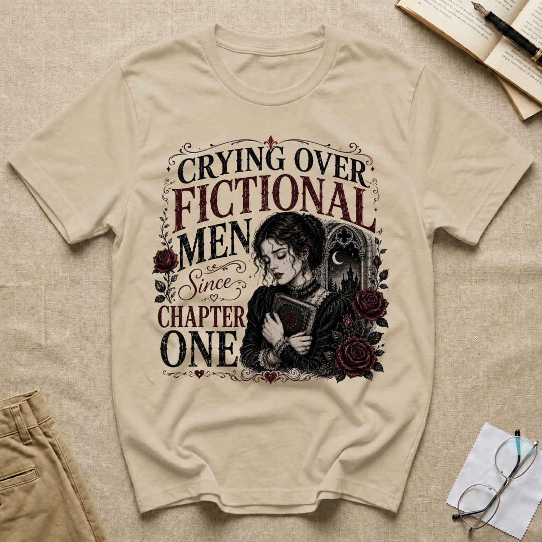 Crying Over Fictional Men Since Chapter One T-Shirt