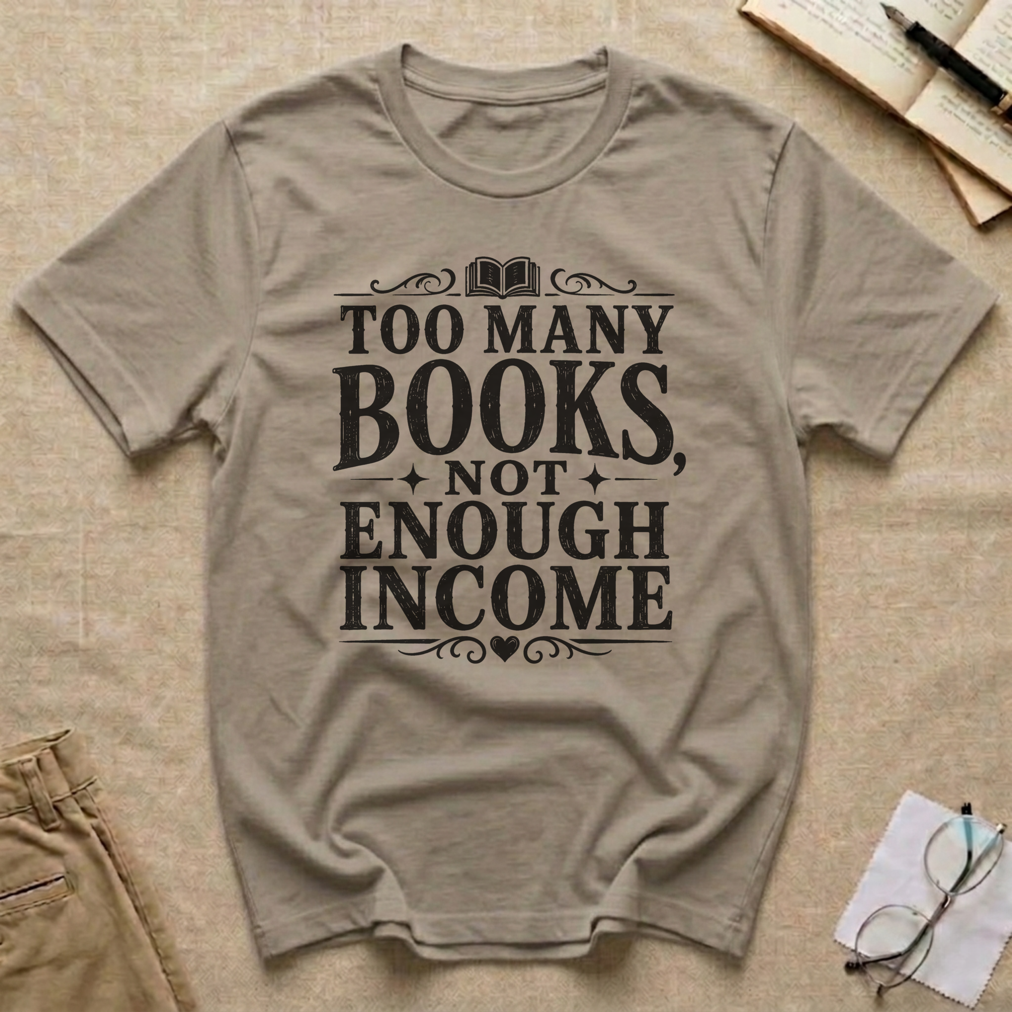 Too Many Books Not Enough Income T-Shirt