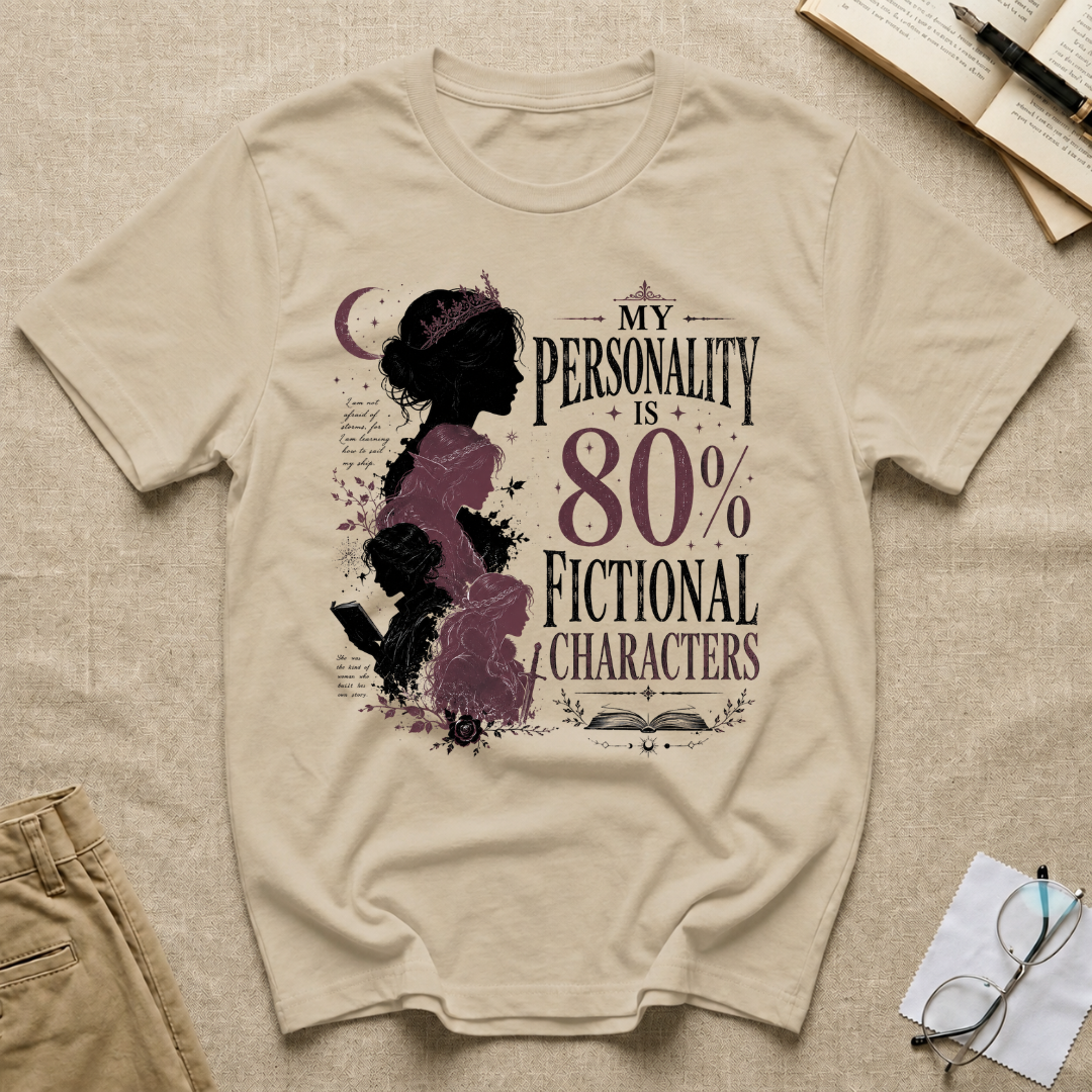 My Personality is 80% Fictional Characters T-Shirt